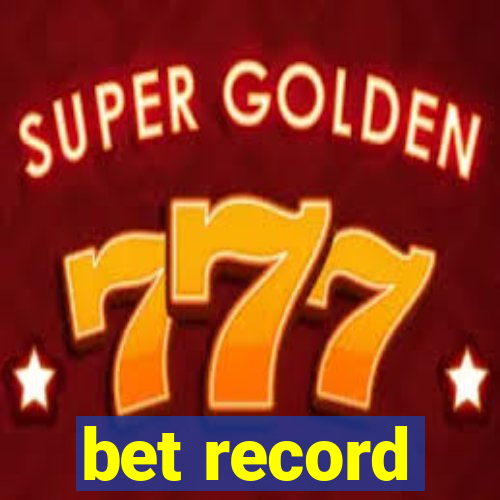 bet record